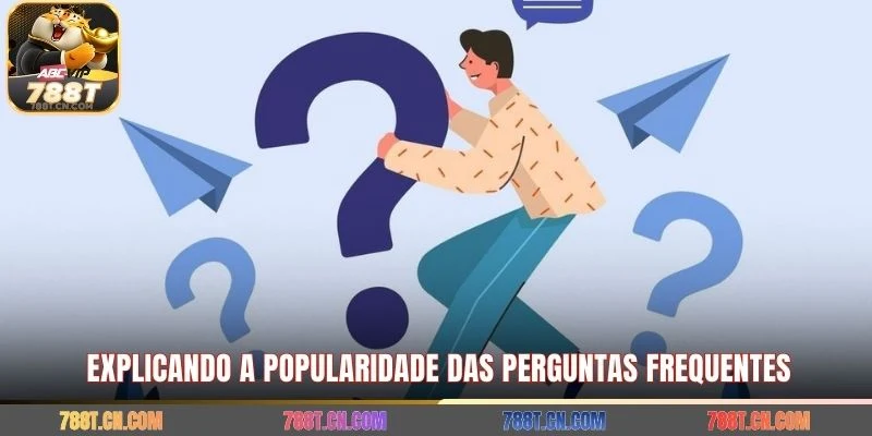 Explicando a popularidade das perguntas frequentes