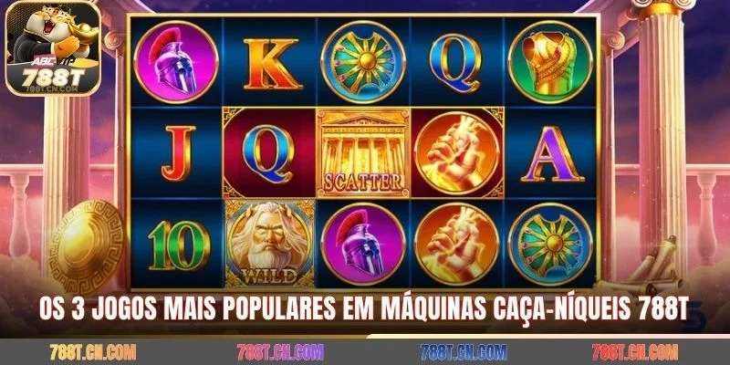 Os 3 jogos mais populares em máquinas caça-níqueis 788T