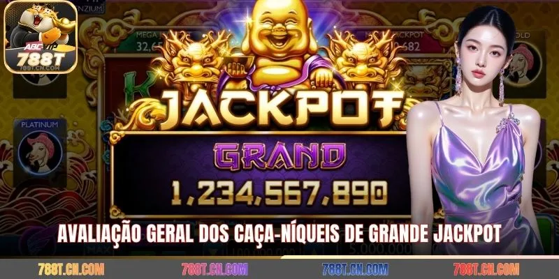 Avaliação geral dos caça-níqueis de grande jackpot