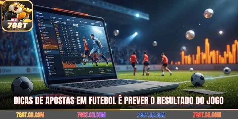Dicas de apostas em futebol é prever o resultado do jogo