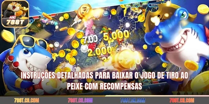 Instruções detalhadas para baixar o jogo de tiro ao peixe com recompensas 