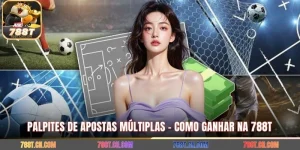 Palpites De Apostas Múltiplas - Como Ganhar Na 788T