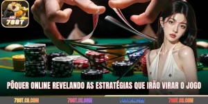 Pôquer Online Revelando As Estratégias Que Irão Virar O Jogo