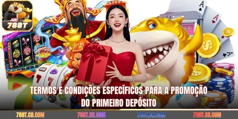 Termos e condições específicos para a promoção do primeiro depósito 
