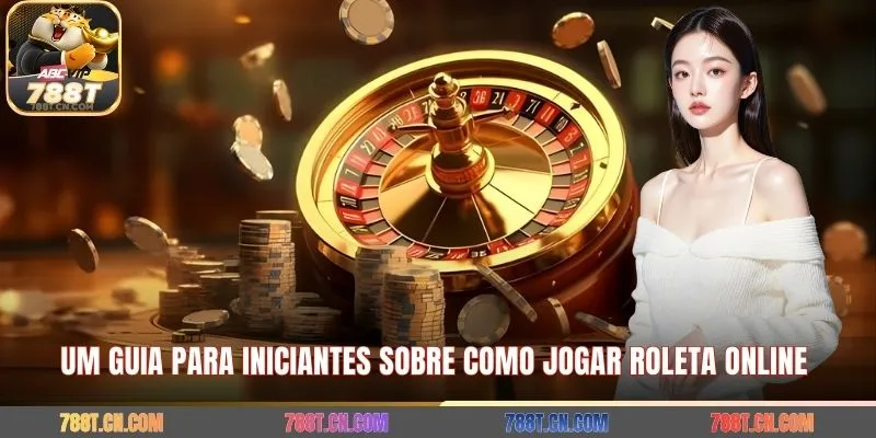 Um guia para iniciantes sobre como jogar Roleta Online 