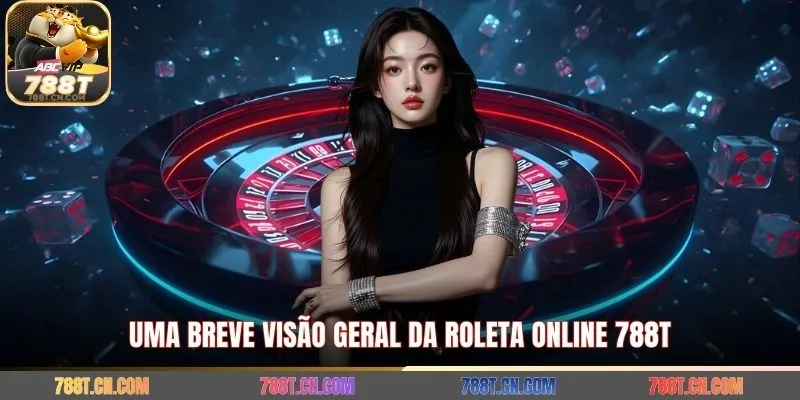 Uma breve visão geral da Roleta Online 788T